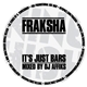 Fraksha - It's Just Bars