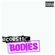 BOD!ES - Acoustic. Bodies