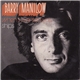 Barry Manilow - When I Wanted You / Ships