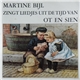 Martine Bijl - Zingt Liedjes Uit De Tijd Van Ot En Sien