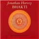 Jonathan Harvey - Spectrum • Guy Protheroe - Bhakti