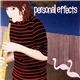 Personal Effects - Personal Effects