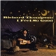 Richard Thompson - I Feel So Good