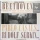 Beethoven - Pablo Casals, Rudolf Serkin - Casals Festival - Sonatas For 'Cello And Piano (Complete)
