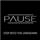 Pause - Step Into The Unknown