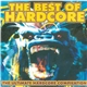 Various - The Best Of Hardcore: The Ultimate Hardcore Compilation