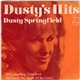 Dusty Springfield - Dusty's Hits