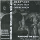 Deep Vein / Bloody Sign / Oppression - Bleeding The Fist