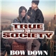 True II Society - Bow Down