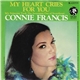 Connie Francis - My Heart Cries For You