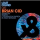 Brian Cid - Symbiosis / Rebirth / La Busqueda Empieza / In Tuno Sonora