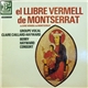 Groupe Vocal Claire Caillard-Hayward, Berry Hayward Consort - El Llibre Vermell De Montserrat = Le Livre Vermeil De Montserrat