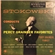 Stokowski - Conducts Percy Grainger Favorites