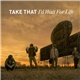 Take That - I'd Wait For Life