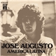 José Augusto - America Latina