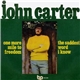 John Carter - One More Mile To Freedom / The Saddest Word I Know