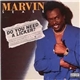 Marvin Sease - Do You Need A Licker ?