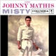 Johnny Mathis - Misty / The Story Of Our Love