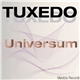 Tuxedo - Universum