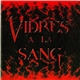 Vidres A La Sang - Vidres A La Sang