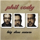 Phil Cody - Big Slow Mover
