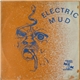 Electric Mud - Electric Mud