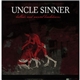 Uncle Sinner - Ballads And Mental Breakdowns