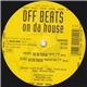 Off Beats - On Da House