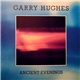 Garry Hughes - Ancient Evenings