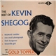 Kevin Shegog And The Gold Toppers - The Best Of Kevin Shegog
