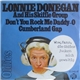 Lonnie Donegan And His Skiffle Group - Don't You Rock Me Daddy-O / Cumberland Gap
