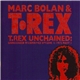 Marc Bolan & T•Rex - T.Rex Unchained: Unreleased Recordings Volume 1: 1972 Part 1