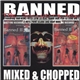 Various - Banned The Soundtrack Mixed & Chopped