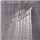 A Handful Of Dust - A Little Aesthetic Discourse