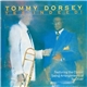 Tommy Dorsey And His Orchestra - Yes, Indeed!
