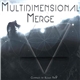 Kloud Nin9 - Multidimensional Merge