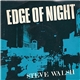 Steve Walsh - Edge Of Night