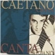 Caetano Veloso - Caetano Canta