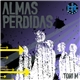 Toni M - Almas Perdidas