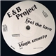 E & B Project - Feel The Love