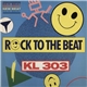 KL 303 - Rock To The Beat