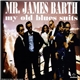 Mr. James Barth - My Old Blues Suits