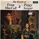 Ewan MacColl & Peggy Seeger - The World Of Ewan MacColl & Peggy Seeger