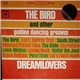 Dreamlovers - The Bird And Other Golden Dancing Grooves