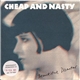 Cheap And Nasty - Beautiful Disaster