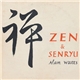 Alan Watts - Zen & Senryu
