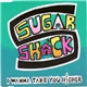 Sugar Shack - I Wanna Take You Higher