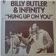 Billy Butler & Infinity - Hung Up On You