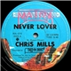 Chris Mills - Never Lover