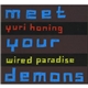 Yuri Honing Wired Paradise - Meet Your Demons